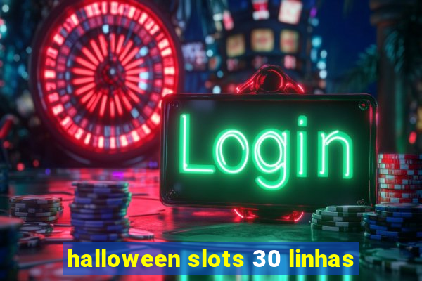 halloween slots 30 linhas